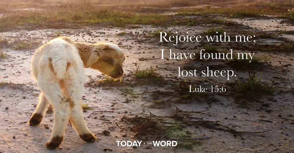 Daily Devotional Bible Verse | Luke 15:6 Rejoice with me; I have found my lost sheep.