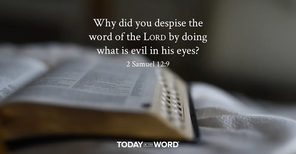 Daily Devotional Bible Verse | 2 Samuel 12:9 Why did you despise the word of the Lord by doing what is evil in his eyes?