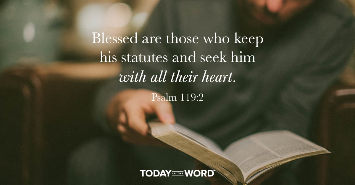 Daily Devotional Bible Verse | Psalm 119:2 Blessed are those who keep his statutes and seek him with all their heart.