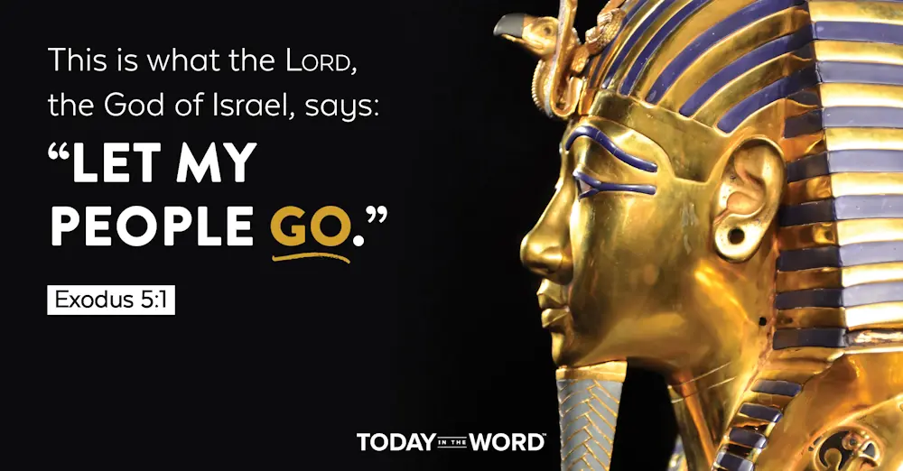 Daily Devotional Bible Verse | Exodus 5:1 This is what the Lord, the God of Israel, says: "Let my people go."