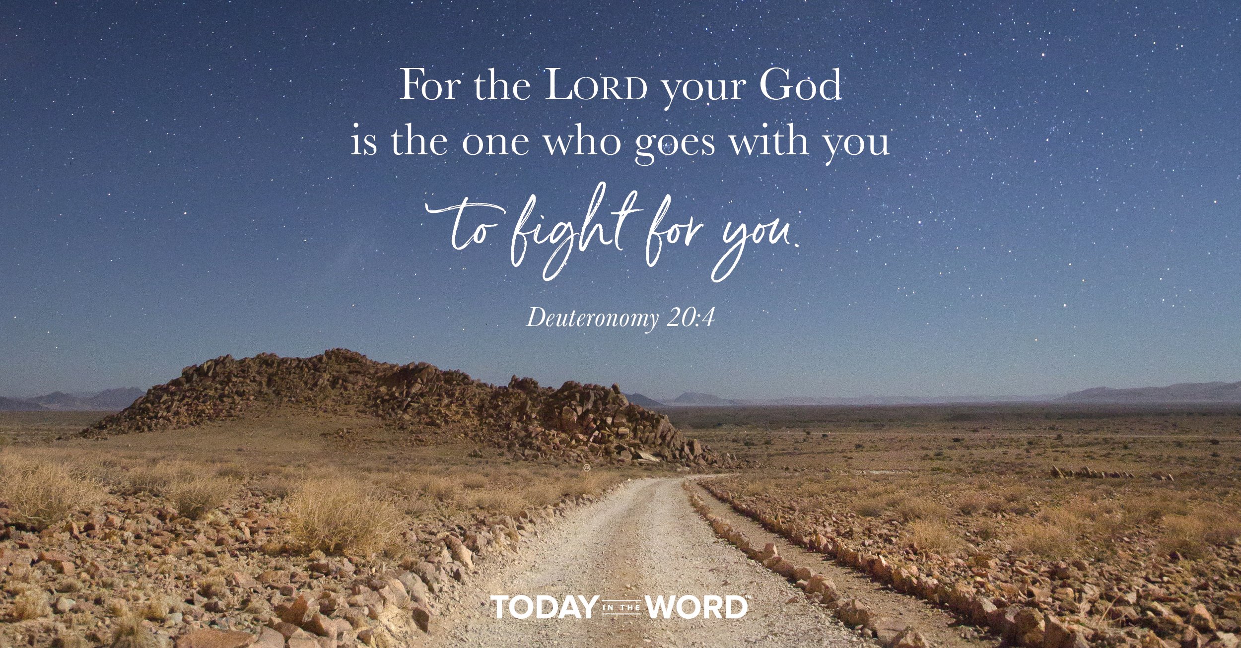 Daily Devotional Bible Verse | Deuteronomy 20:4 For the Lord your God is the one who goes with you to fight for you.