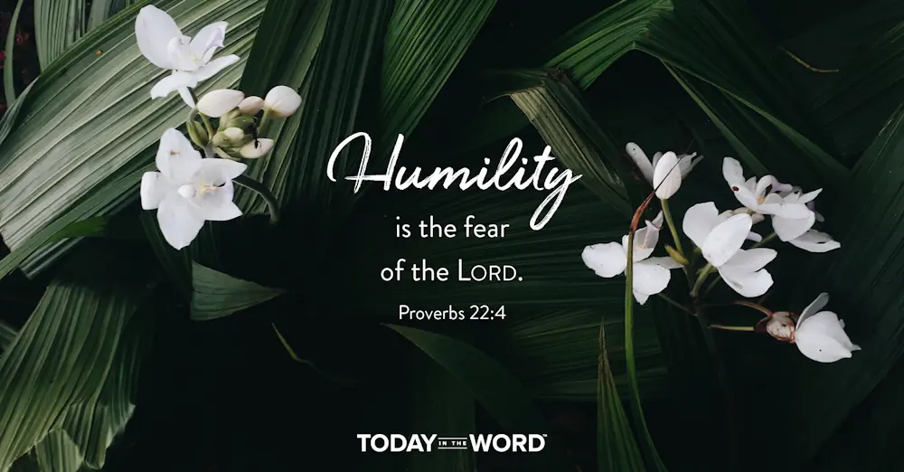 Daily Devotional Bible Verse | Proverbs 22:4 Humility is the fear of the Lord.