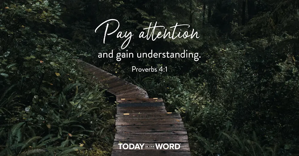 Daily Devotional Bible Verse | Proverbs 4:1 Pay attention and gain understanding.