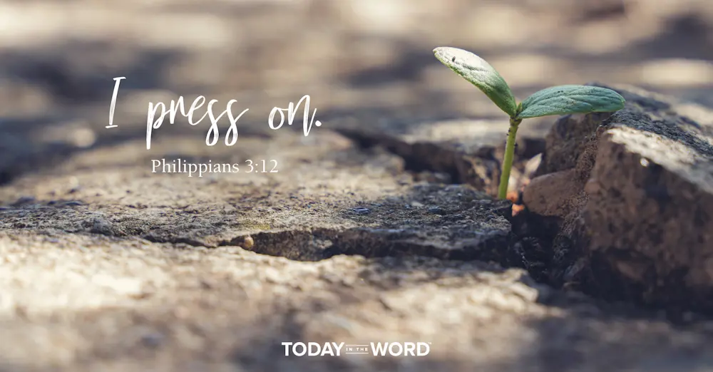 Daily Devotional Bible Verse | Philippians 3:12 I press on.