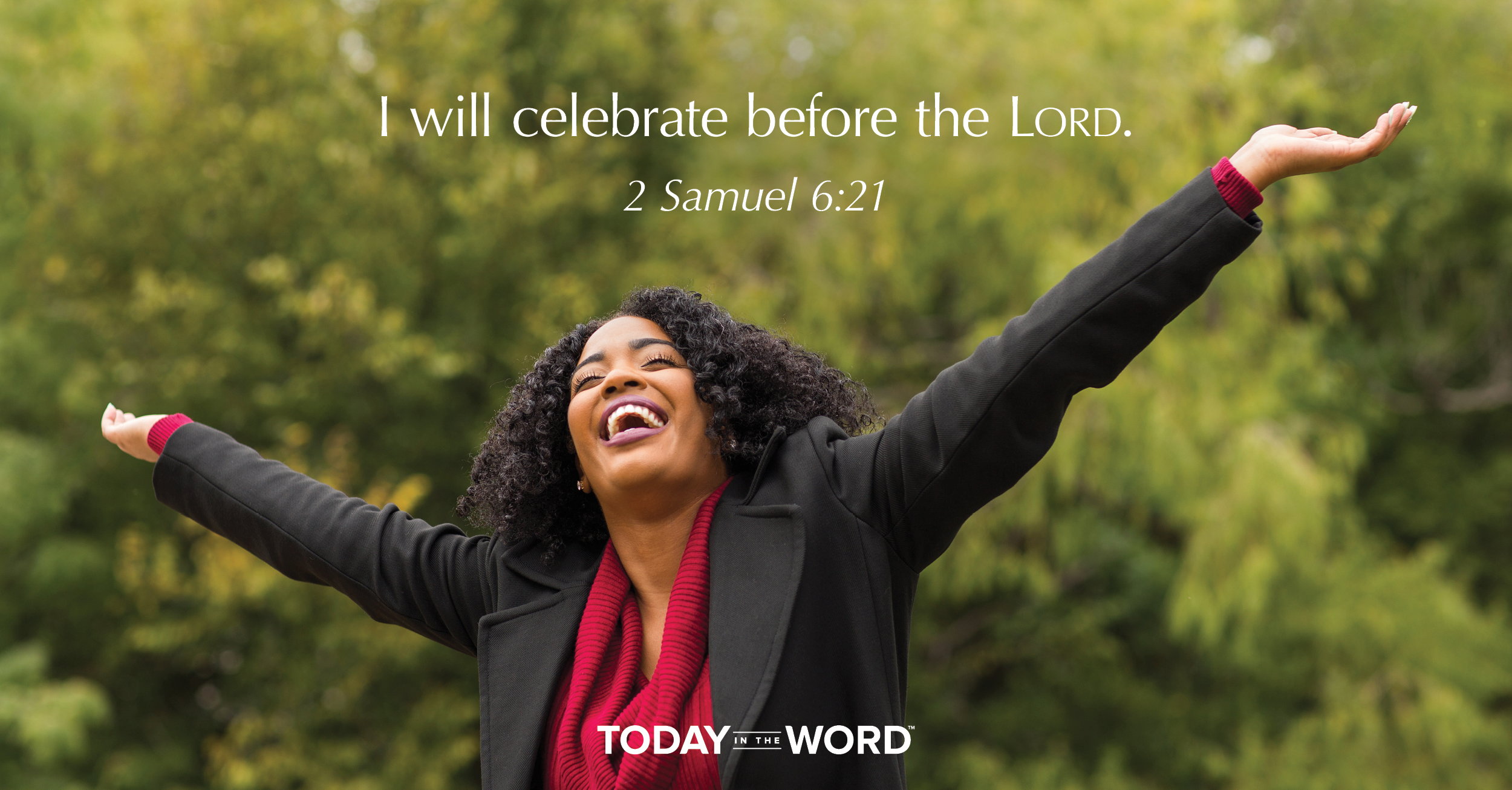 Daily Devotional Bible Verse | 2 Samuel 6:21 I will celebrate before the Lord.