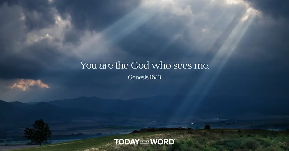 Daily Devotional Bible Verse | Genesis 16:13 You are the God who sees me.