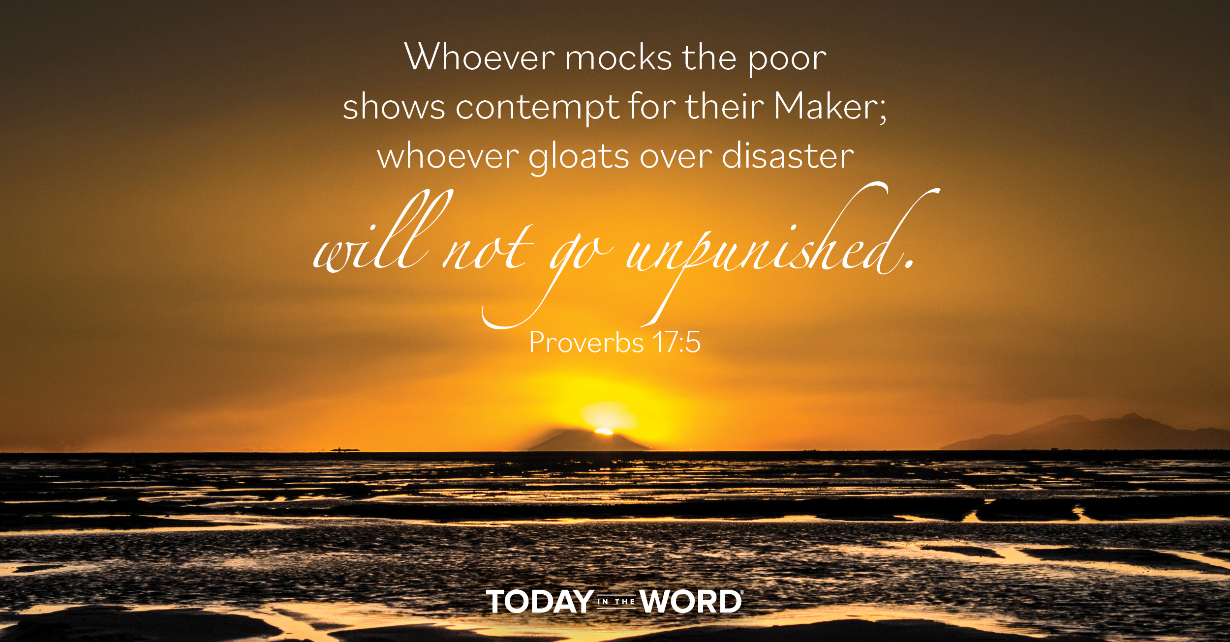 Daily Devotional Bible Verse | Proverbs 17:5 Whoever mocks the poor shows contempt for their Maker; whoever gloats over disaster will not go unpunished.