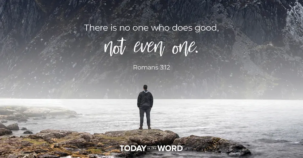 Daily Devotional Bible Verse | Romans 3:12 There is no one who does good, not even one.