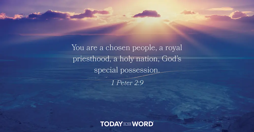 Daily Devotional Bible Verse | 1 Peter 2:9 You are a chosen people, a royal priesthood, a holy nation, God's special possession.