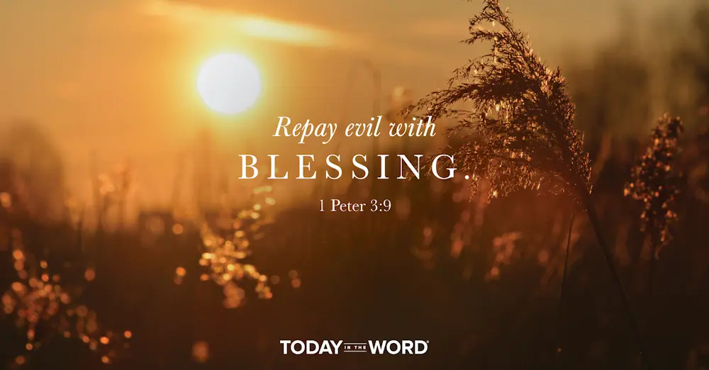 Daily Devotional Bible Verse | 1 Peter 3:9 Repay evil with blessing.