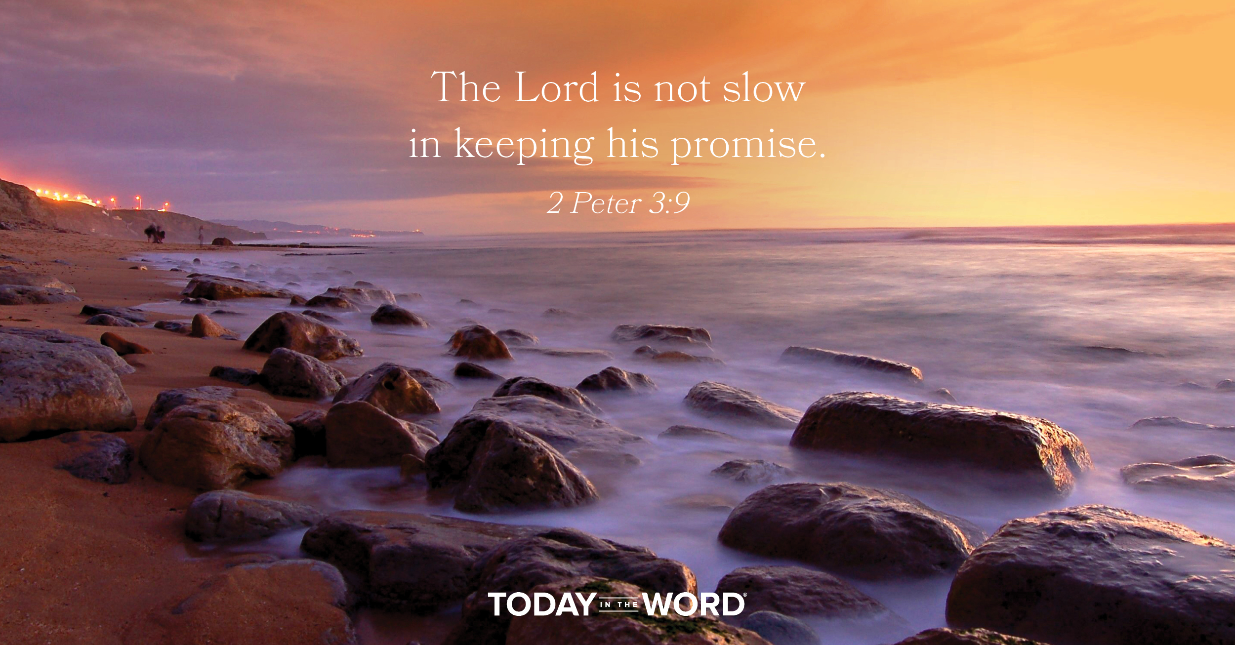 Daily Devotional Bible Verse | 2 Peter 3:9 The Lord is not slow in keeping his promise.