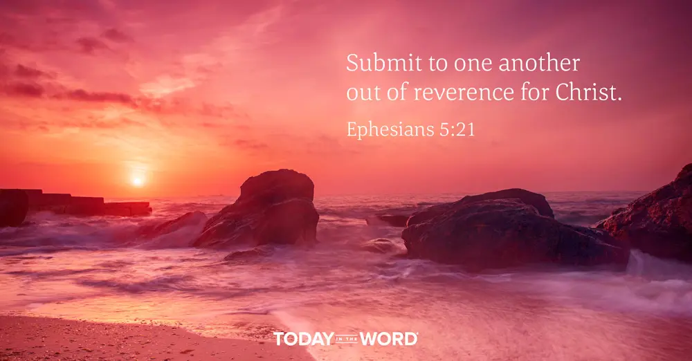 Daily Devotional Bible Verse | Ephesians 5:21 Submit to one another out of reverence for Christ.