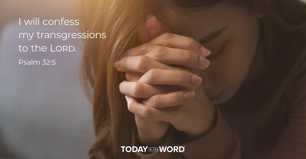 Daily Devotional Bible Verse | Psalm 32:5 I will confess my transgressions to the Lord.