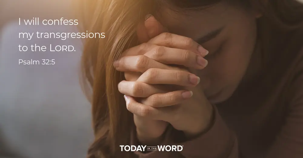 Daily Devotional Bible Verse | Psalm 32:5 I will confess my transgressions to the Lord.