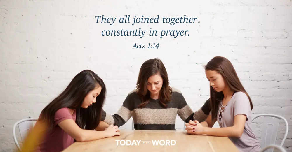 Daily Devotional Bible Verse | Acts 1:14 They all joined together constantly in prayer.