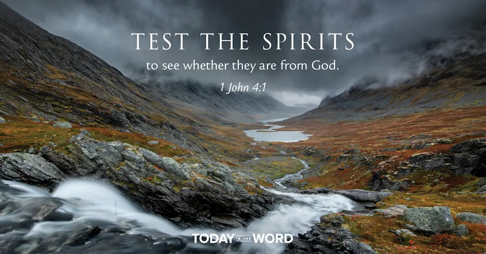 Daily Devotional Bible Verse | 1 John 4:1 Test the spirits to see whether they are from God.