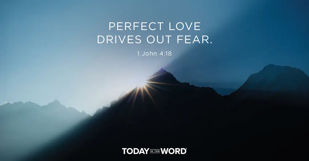 Daily Devotional Bible Verse | 1 John 4:18 Perfect love drives out fear.