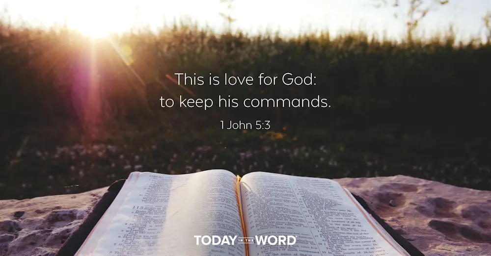 Daily Devotional Bible Verse | 1 John 5:3 This is love for God: to keep his commands.