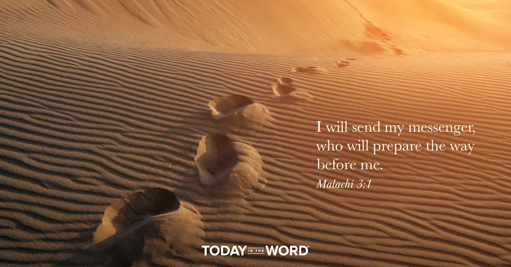 Daily Devotional Bible Verse | Malachi 3:1 I will send my messenger, who will prepare the way before me.