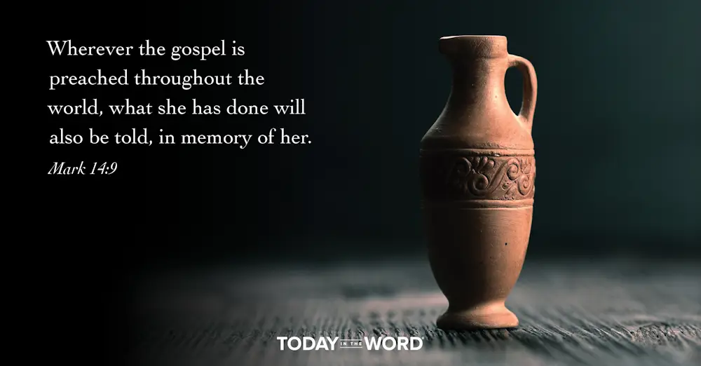 Daily Devotional Bible Verse | Mark 14:9 Wherever the gospel is preached throughout the world, what she has done will also be told, in memory of her.