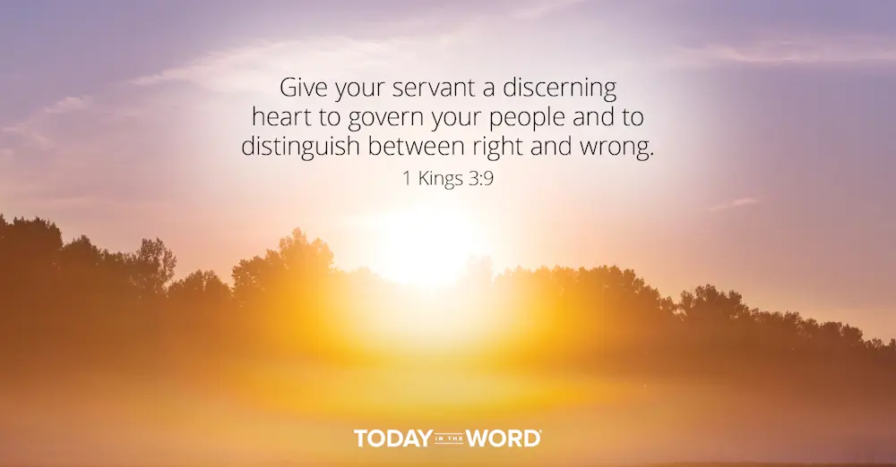 Daily Devotional Bible Verse | 1 Kings 3:9 Give your servant a discerning heart to govern your people and to distinguish between right and wrong.