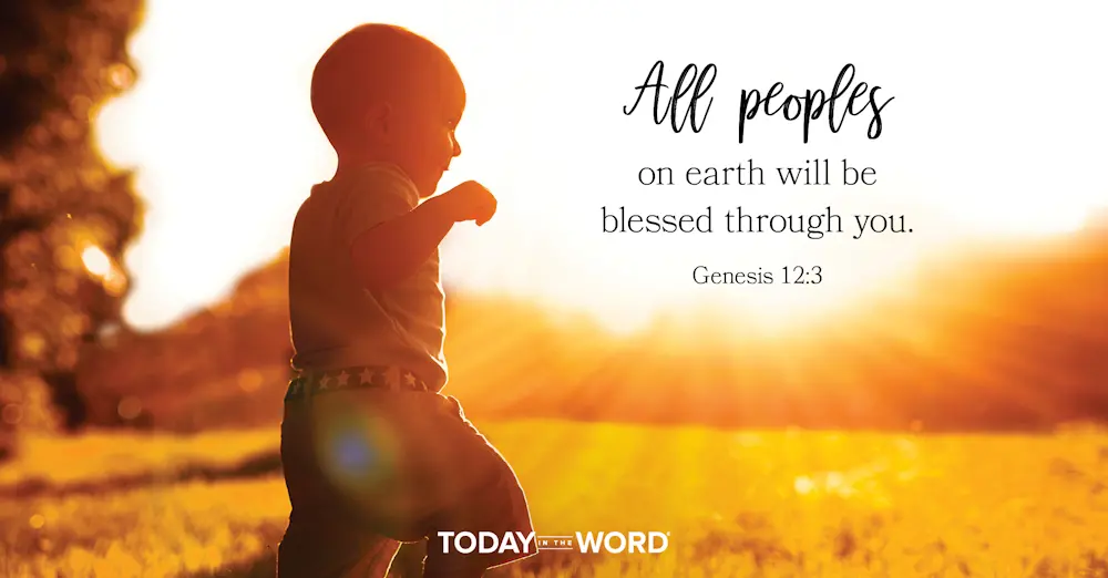 Daily Devotional Bible Verse | Genesis 12:3 All peoples on earth will be blessed through you.