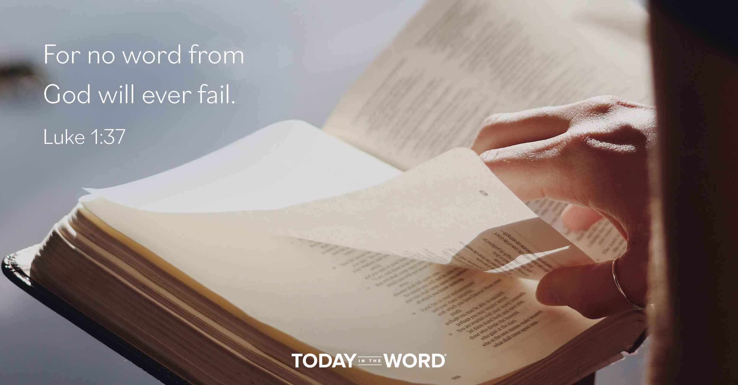 Daily Devotional Bible Verse | Luke 1:37 For no word from God will ever fail.