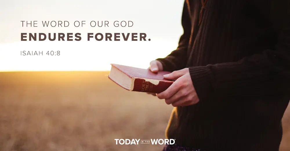 Daily Devotional Bible Verse | Isaiah 40:8 The word of our God endures forever.