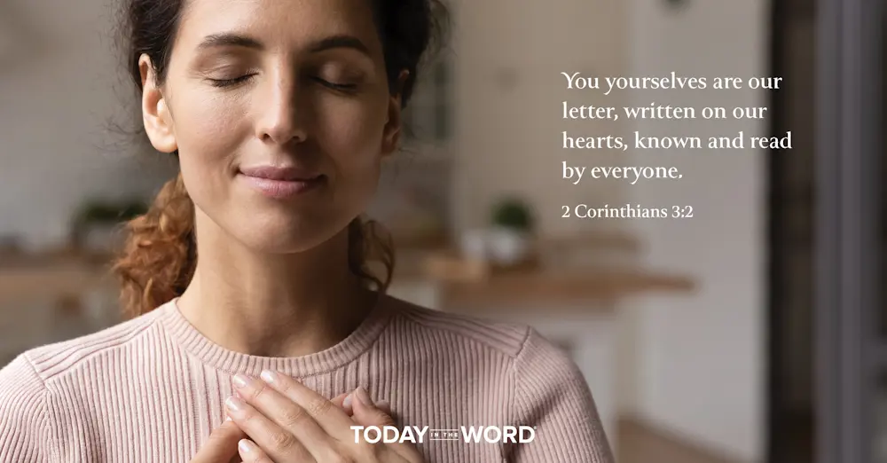 Daily Devotional Bible Verse |  2 Corinthians 3:2 You yourselves are our letter, written on our hearts, known and read by everyone.