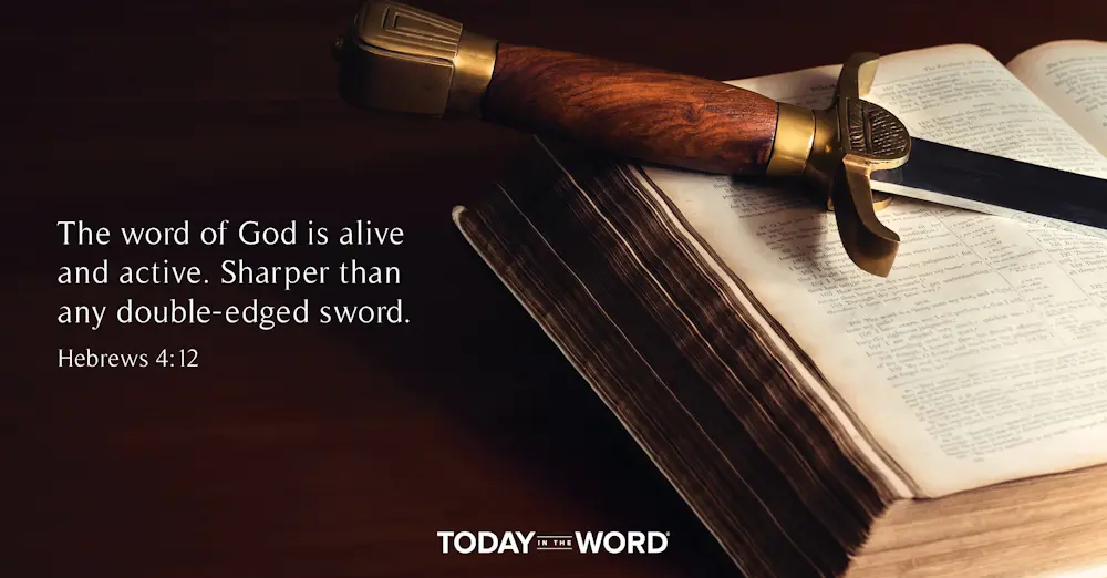 Daily Devotional Bible Verse | Hebrews 4:12 The word of God is alive and active. Sharper than any double-edged sword.