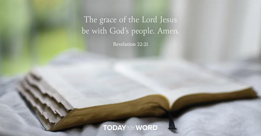 Daily Devotional Bible Verse | Revelation 22:21 The grace of the Lord Jesus be with God's people. Amen.