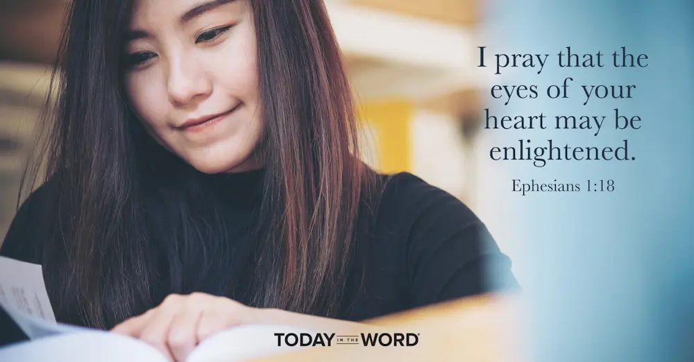 Daily Devotional Bible Verse | Ephesians 1:18 I pray that the eyes of your heart may be enlightened.