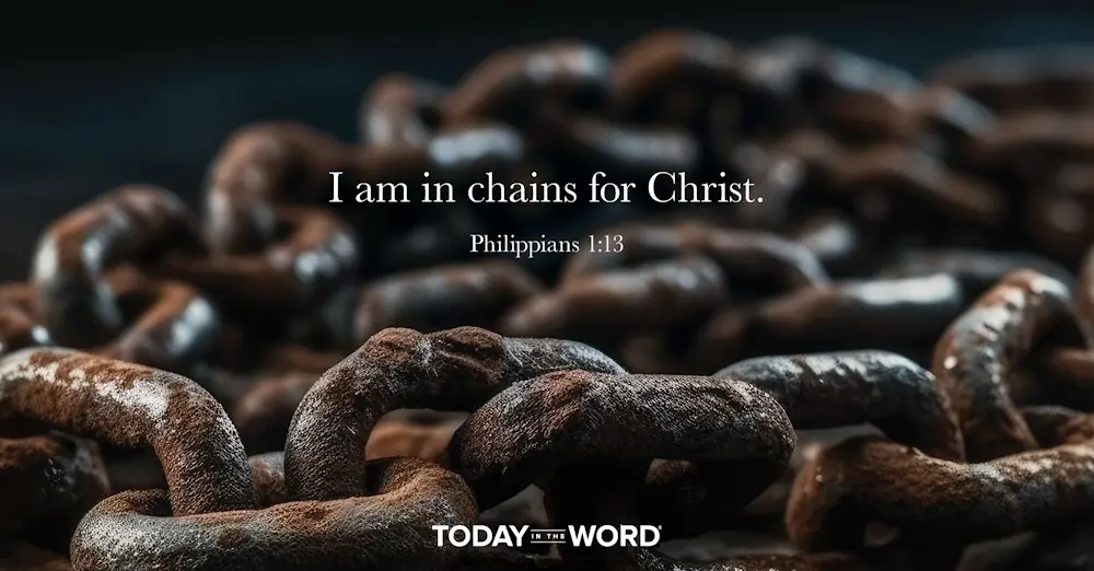 Daily Devotional Bible Verse | Philippians 1:13 I am in chains for Christ.