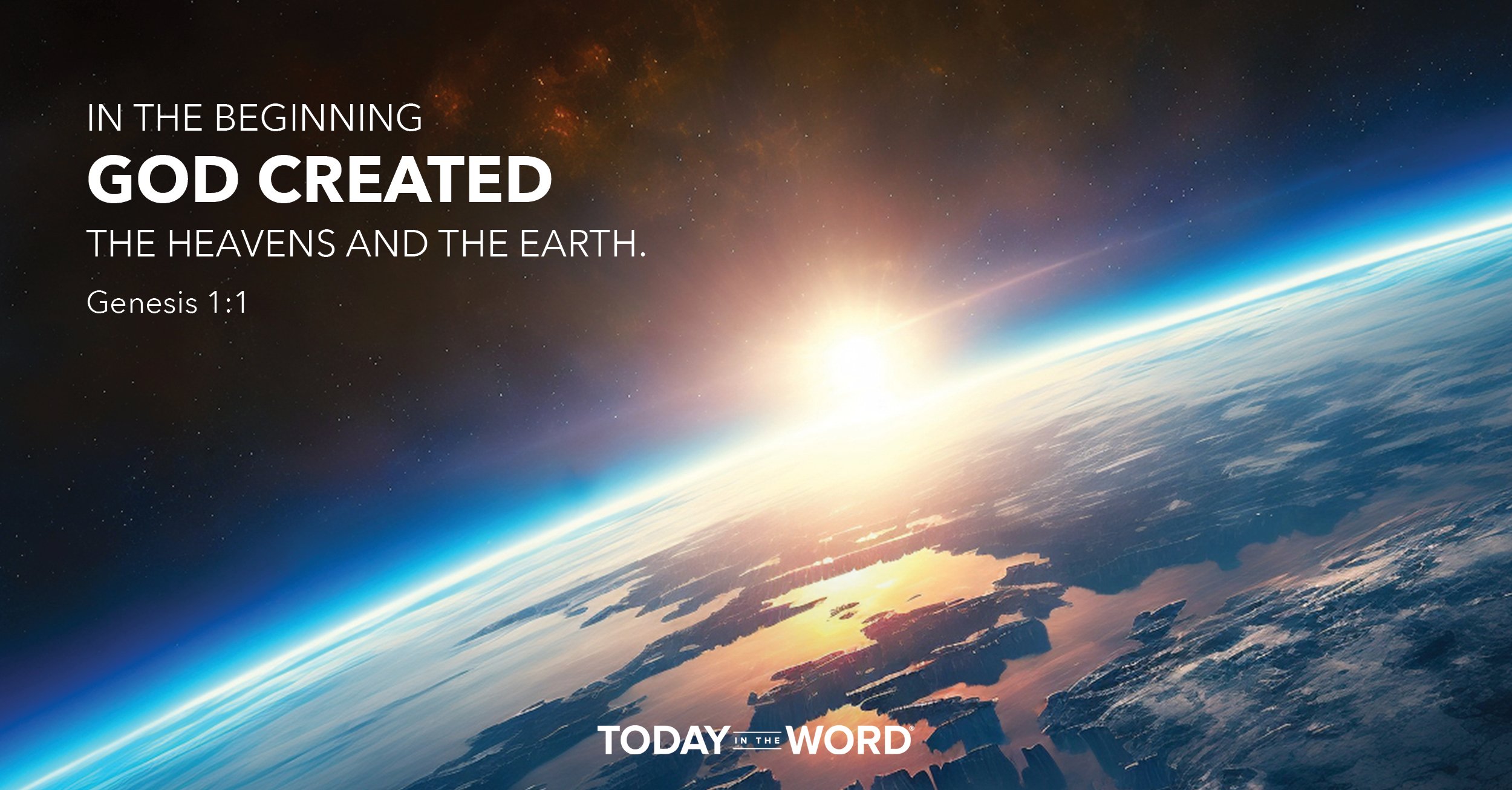 Daily Devotional Bible Verse | Genesis 1:1 In the beginning God created the heavens and the earth.