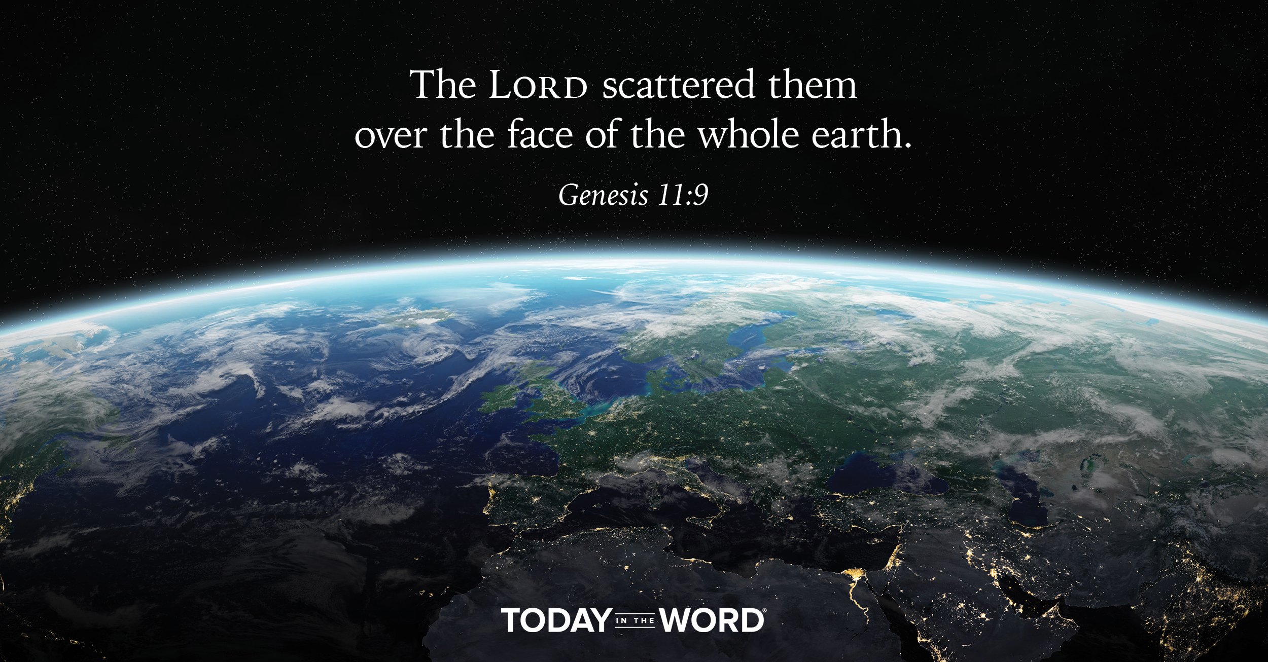 Daily Devotional Bible Verse | Genesis 11:9 The Lord scattered them over the face of the whole earth.