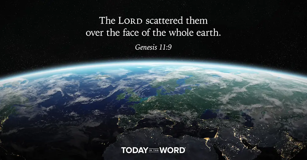 Daily Devotional Bible Verse | Genesis 11:9 The Lord scattered them over the face of the whole earth.