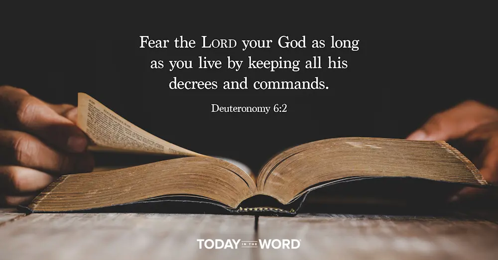 Daily Devotional Bible Verse | Deuteronomy 6:2 Fear the Lord your God as long as you live by keeping all his decrees and commands.