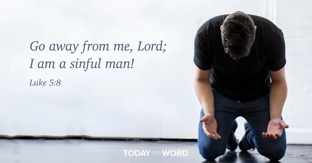 Daily Devotional Bible Verse | Luke 5:8 Go away from me, Lord; I am a sinful man!