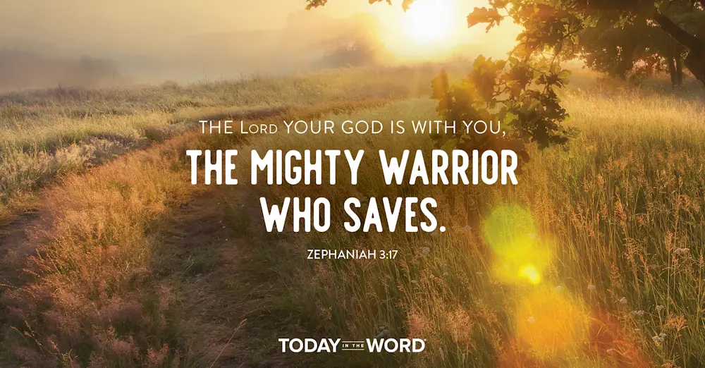 Daily Devotional Bible Verse | Zephaniah 3:17 The Lord your God is with you, the mighty warrior who saves.