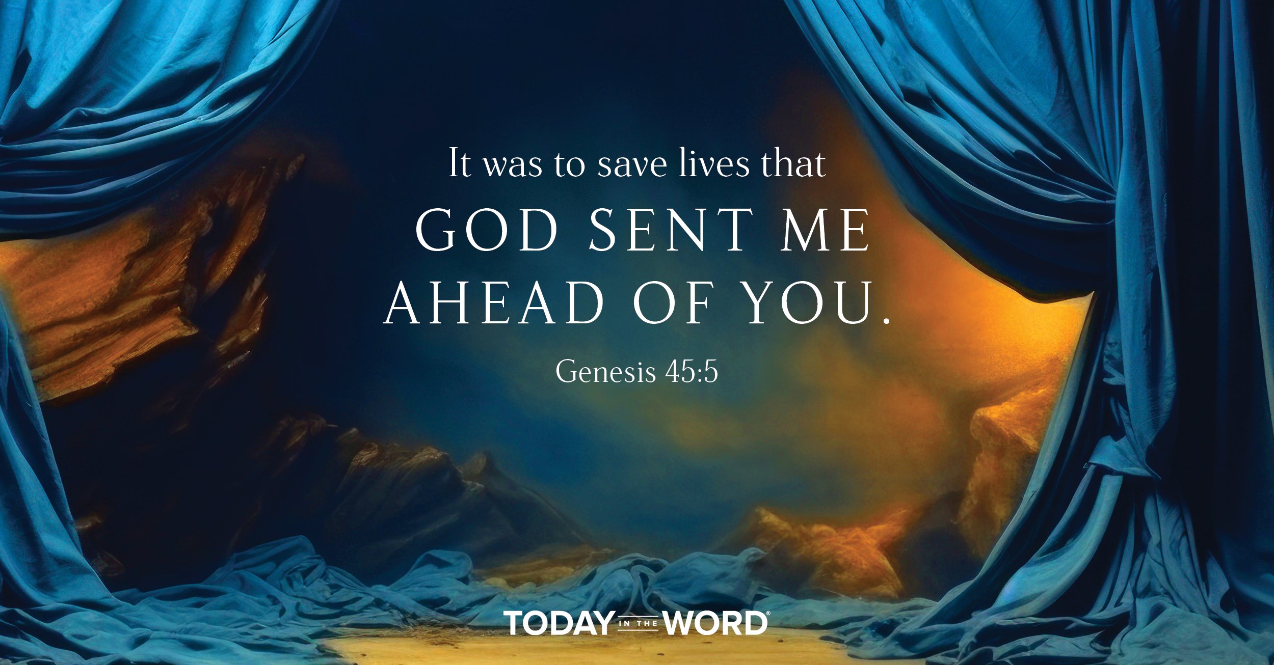 Daily Devotional Bible Verse | Genesis 45:5 It was to save lives that God sent me ahead of you.