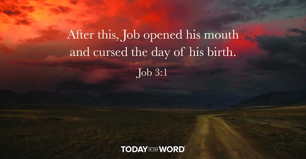 Daily Devotional Bible Verse | Job 3:1 After this, Job opened his mouth and cursed the day of his birth.