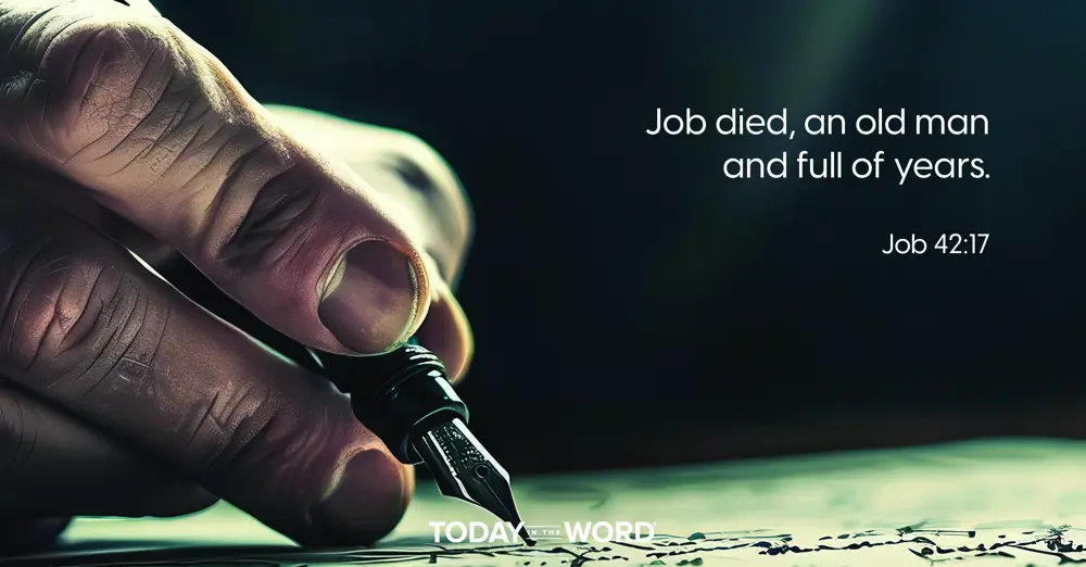 Daily Devotional | Job 42:17 Job died, and old man and full of years.