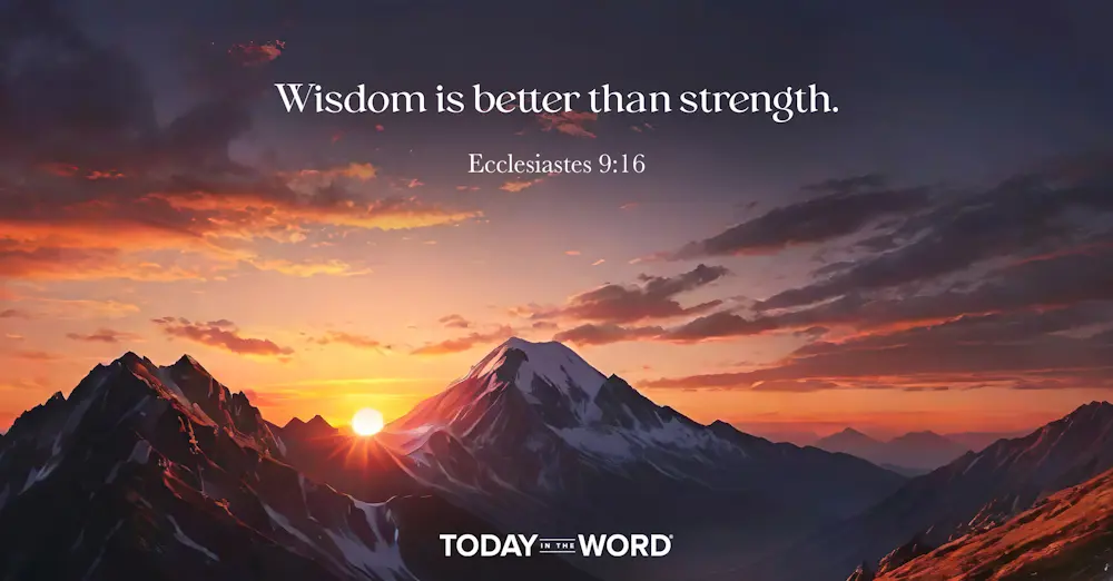 Daily Devotional Bible Verse | Ecclesiastes 9:16 Wisdom is better than strength.