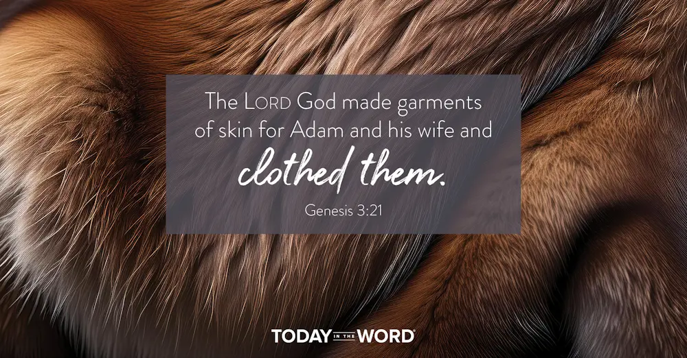 Today's Daily Devotional Bible Verse | Genesis 3:21 The LORD God made garments of skin for Adam and his wife and clothed them. | Brown animal fur.