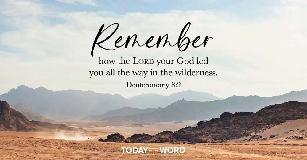 Today's daily devotional Bible verse: Deuteronomy 8:2 | Remember how the LORD your God led you all the way in the wilderness. | Desert and mountain range.