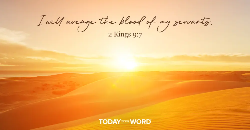 Today's daily devotional Bible verse: 2 Kings 9:7 I will avenge the blood of my servants. | Sun rising on the desert sand.